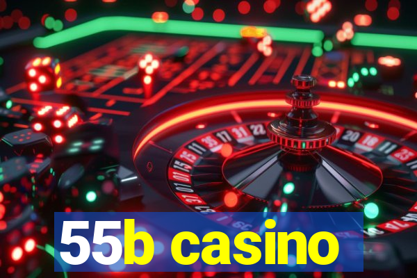55b casino